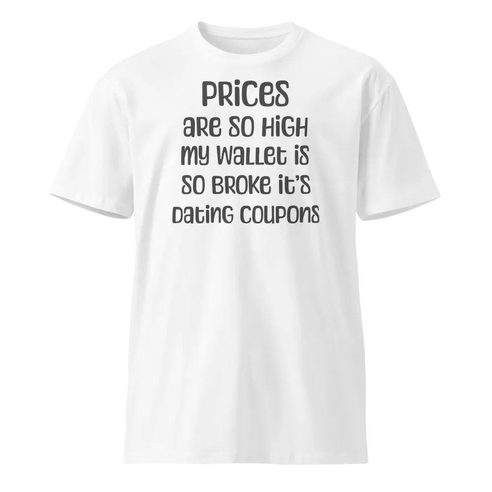 Prices So High T-Shirt product image (1)