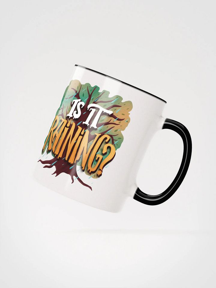 "Is It Raining?" Mug product image (2)