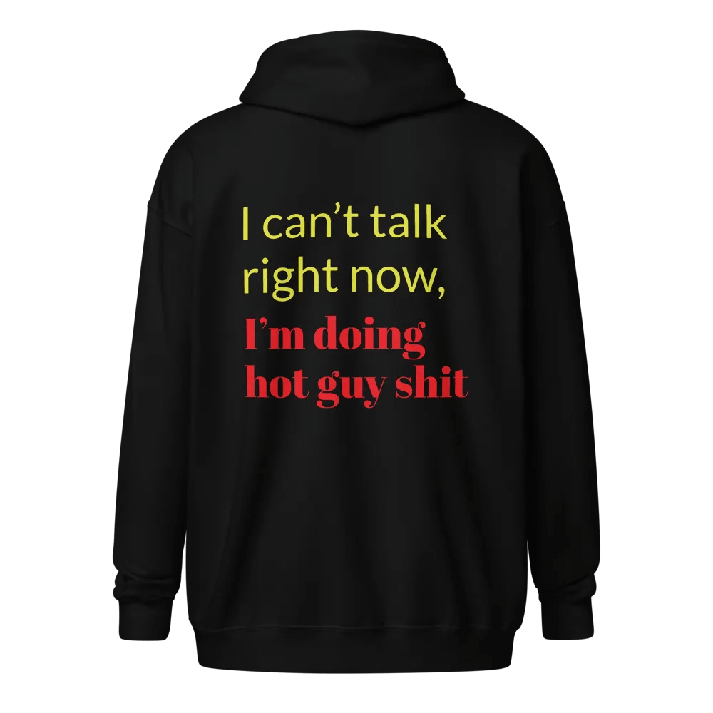 Doin' Hot guy Shit... _ Hoodie Zip Up product image (1)