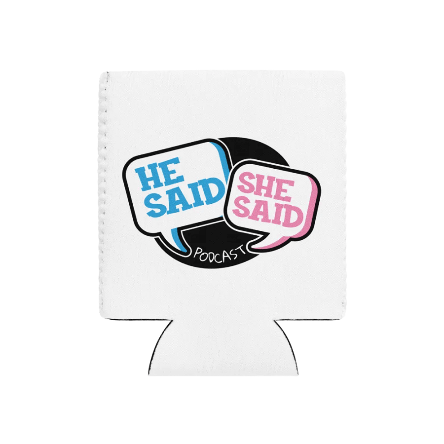 He Said, She Said Podcast Can Cooler product image (3)