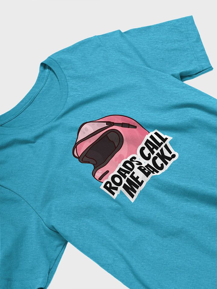 Roads Call Me Back Motorcycle Helmet T-Shirt | Roads call me back product image (46)