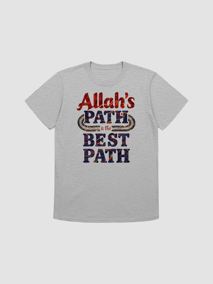 Allah’s Path is the Best Path Unisex T-Shirt product image (1)