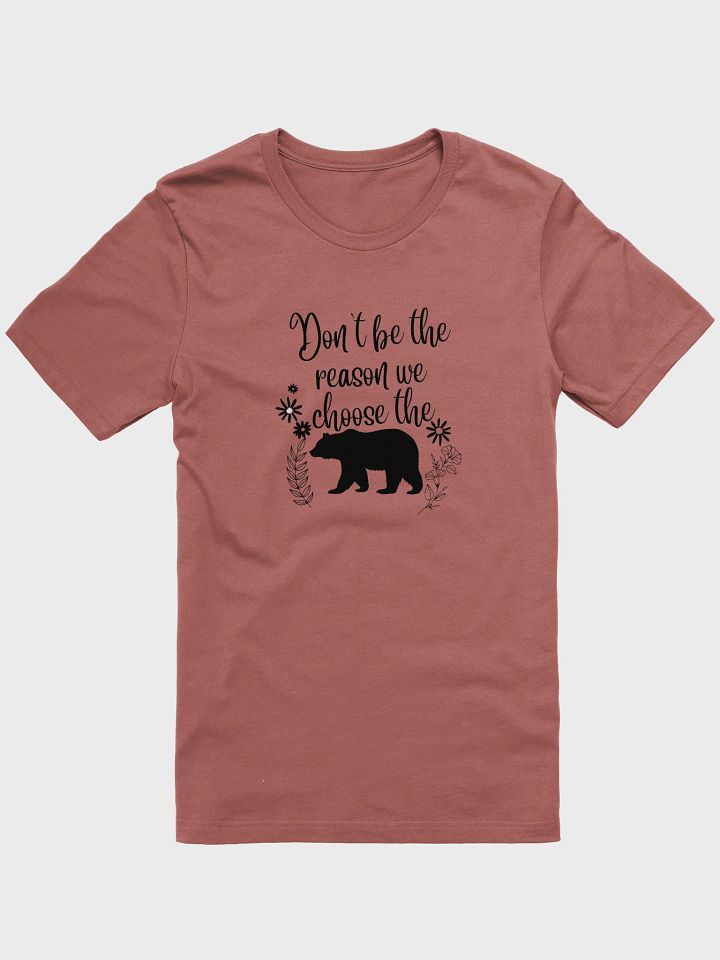 Don't be the reason T-shirt product image (1)