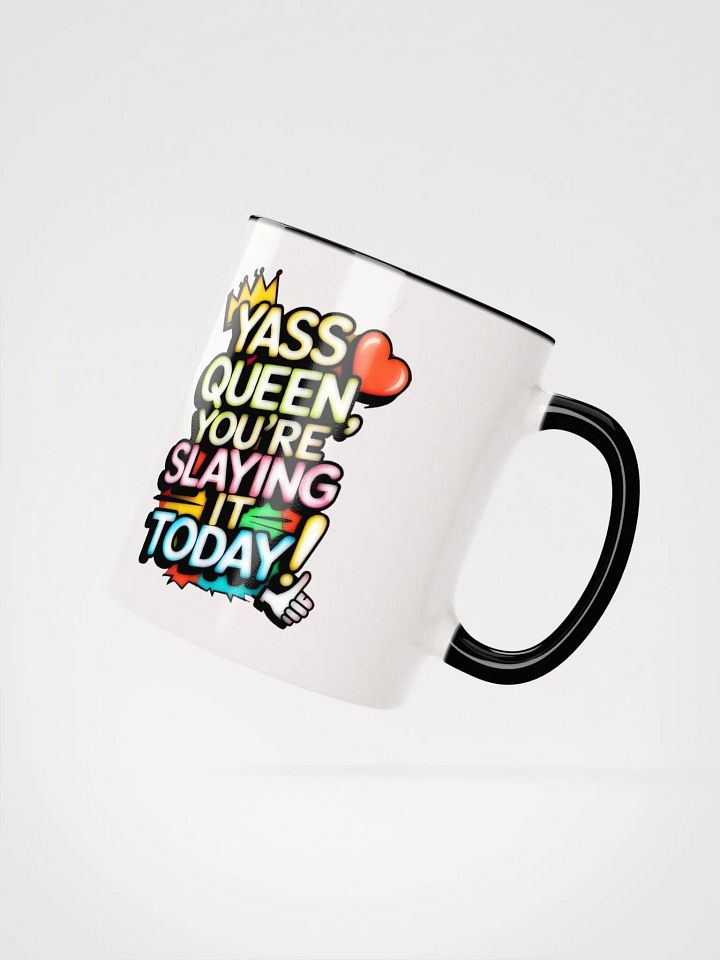 Yass Queen You're Slaying It Today! (H003) product image (2)