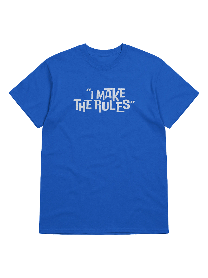 "I Make The Rules" Adult T-Shirt product image (1)