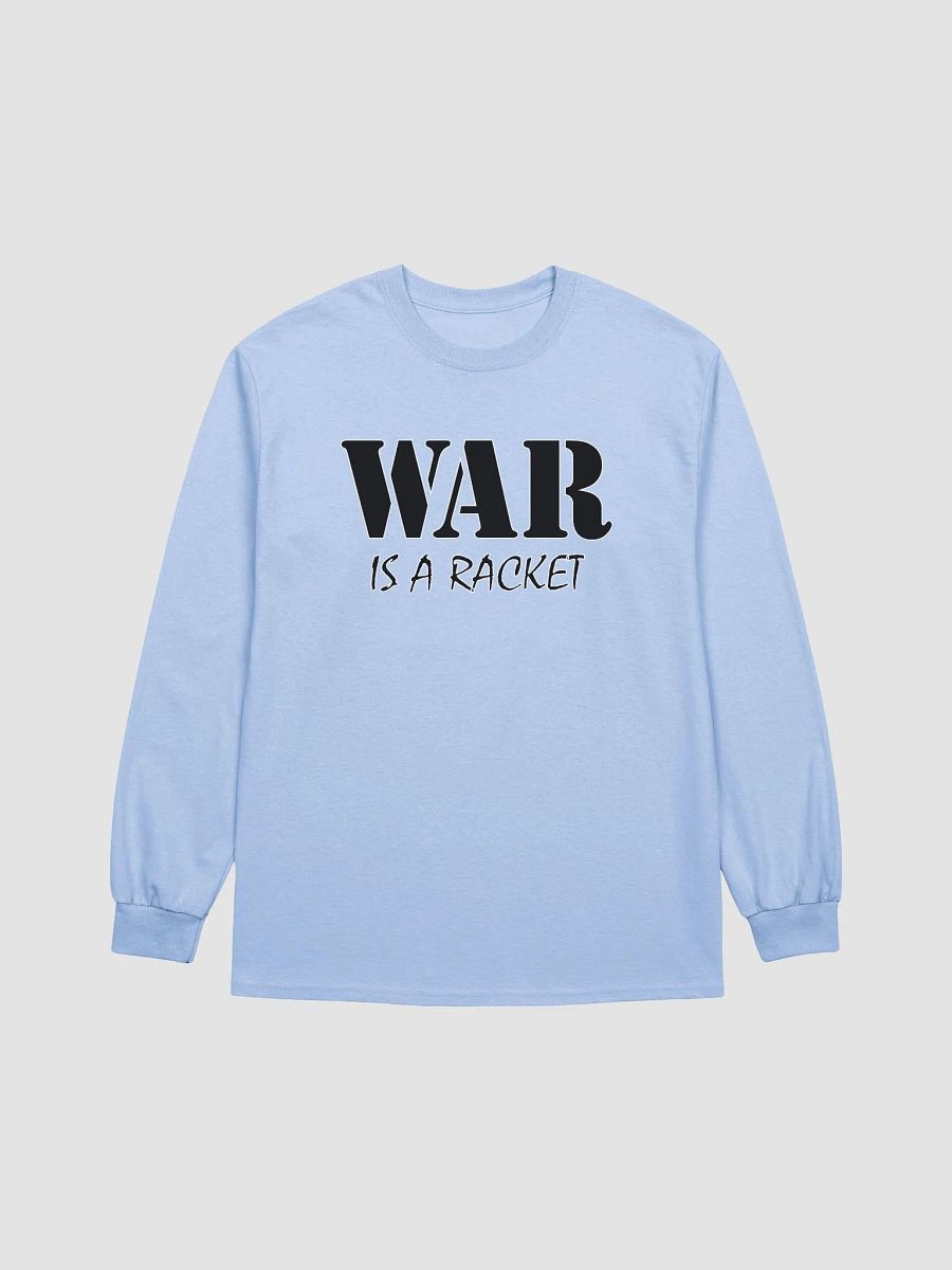 War Is A Racket - Gildan Ultra Cotton Long Sleeve T-Shirt product image (2)