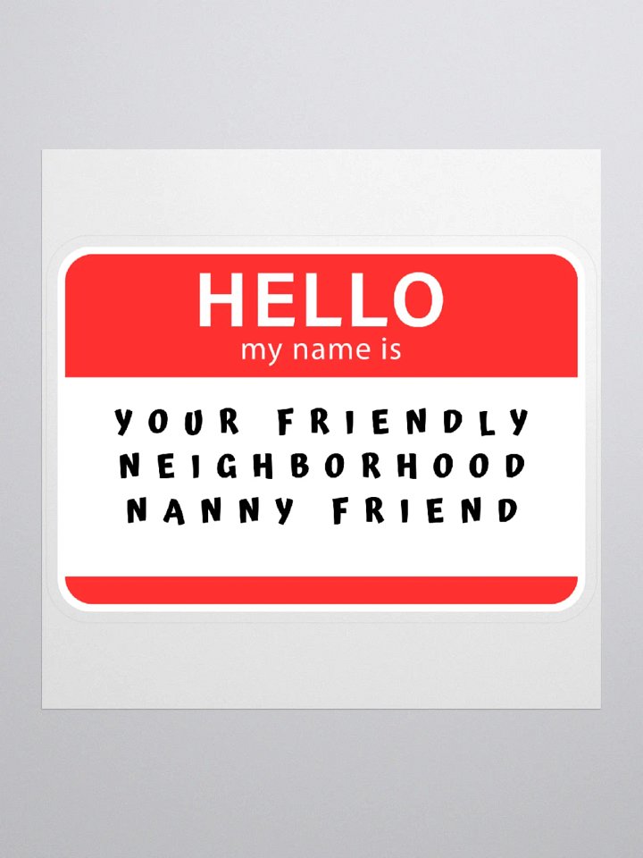 My Name is... Your Friendly Neighborhood Nanny Friend product image (1)