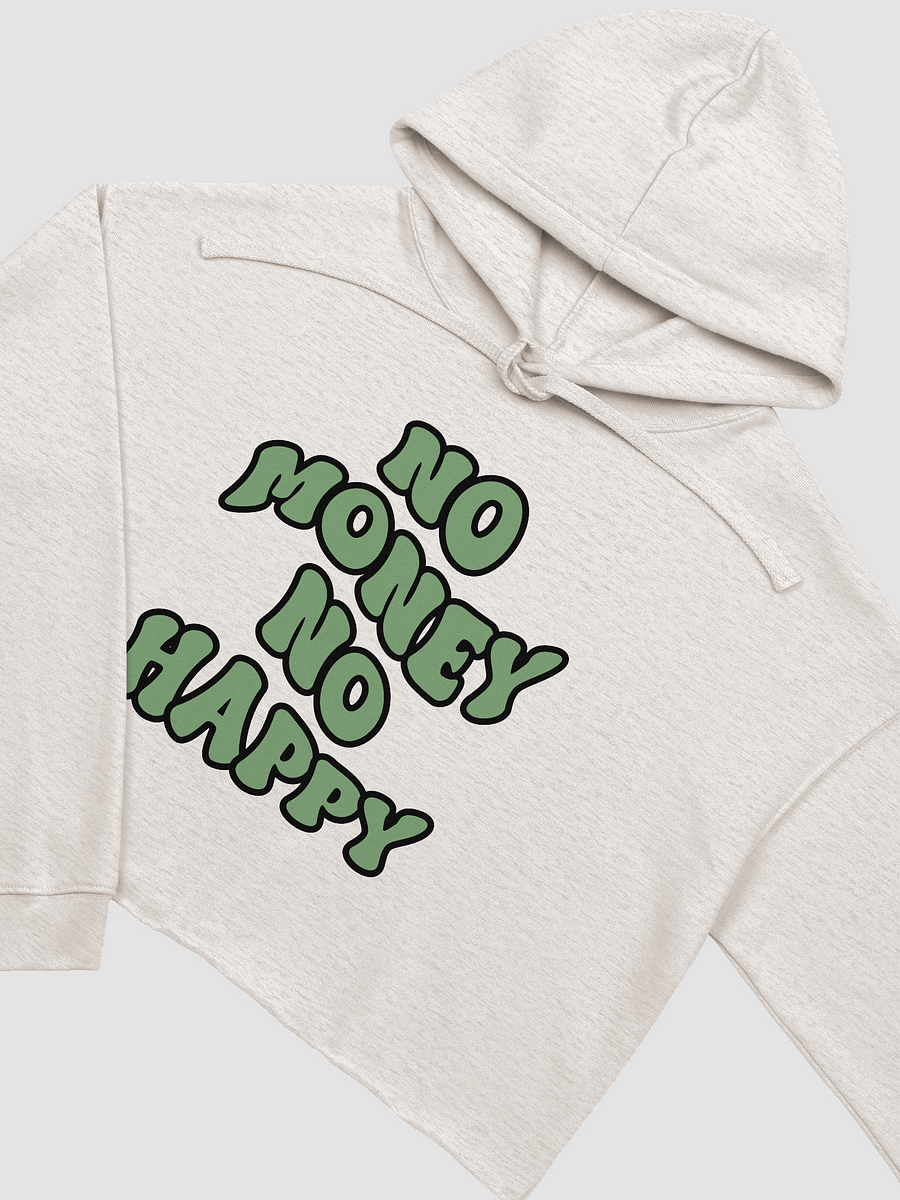 BUIII: No money, no happy Fleece Crop Hoodie product image (12)