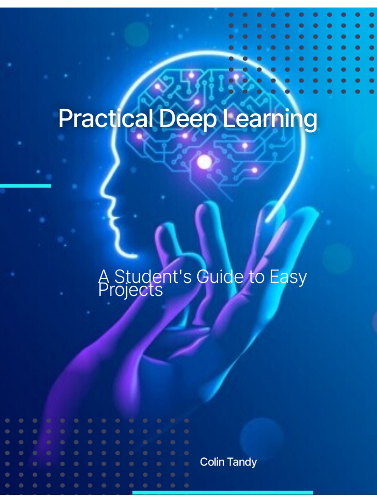 Practical Deep Learning: A Student's Guide to Easy Projects | DeepMind ...