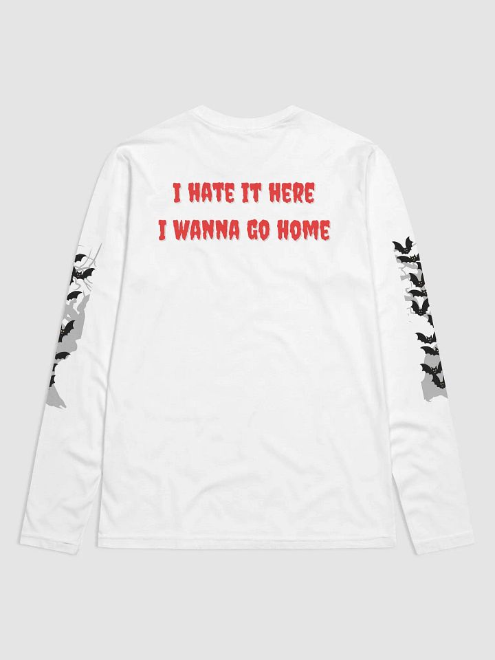 I Hate It Here Long Sleeve - Front Design product image (2)