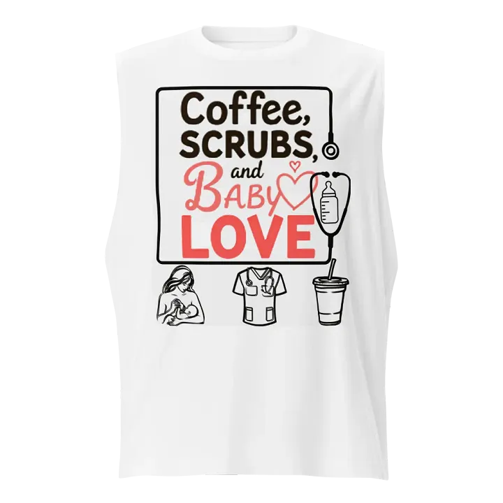 Coffee, Scrubs, and Baby Love Muscle Tank product image (1)