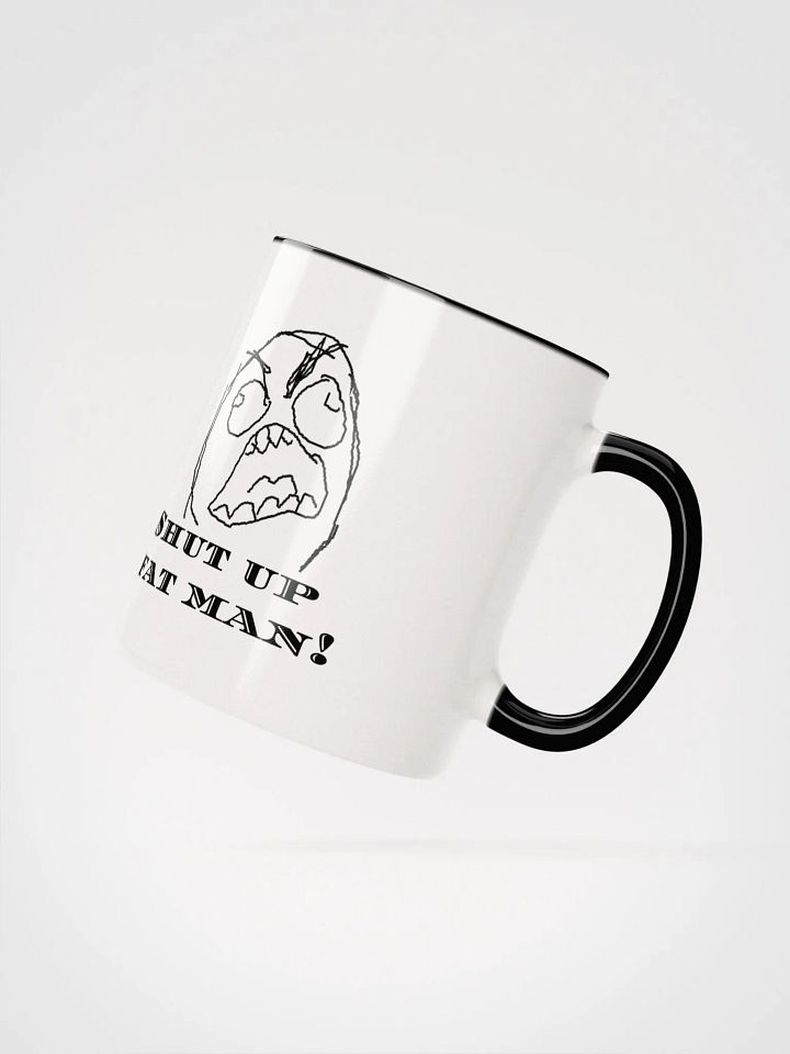 Shut up Fat Man Mug product image (21)