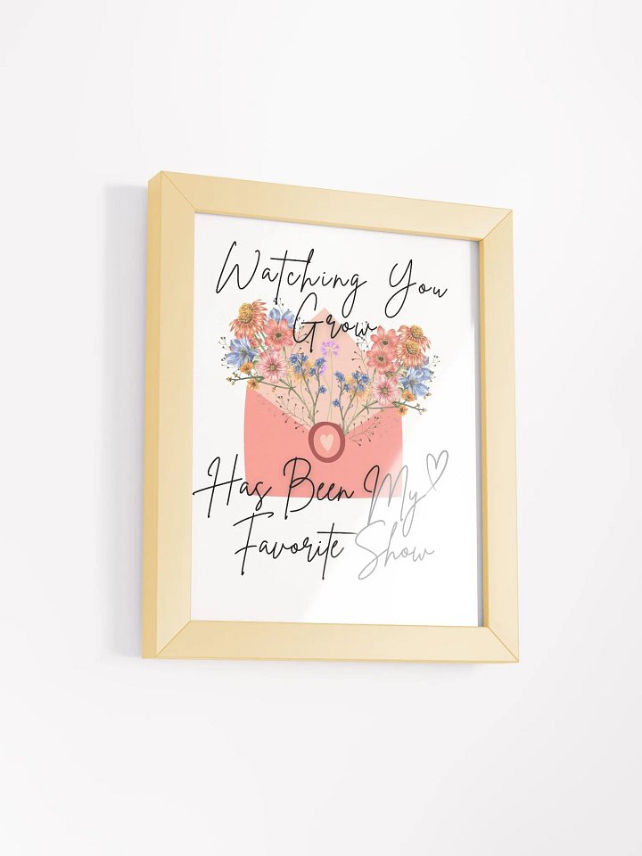 Framed: WALL ART, Watching You grow has been my favorite show. Birthday gift for child, grandkids, niece, nephew, Minimalist wall art product image (5)