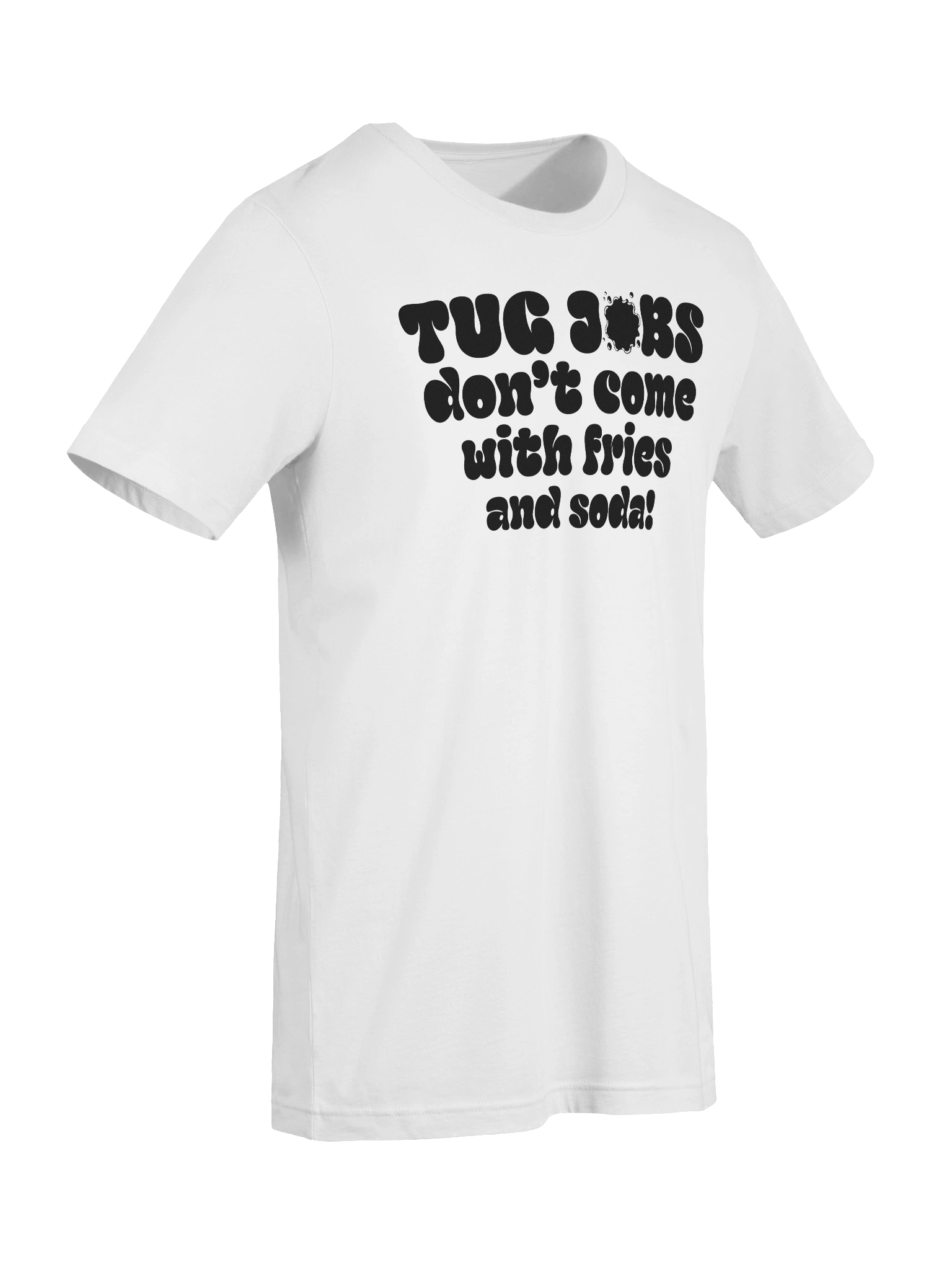 Tug Jobs Don’t Come with Fries and Soda! Tee product image (9)