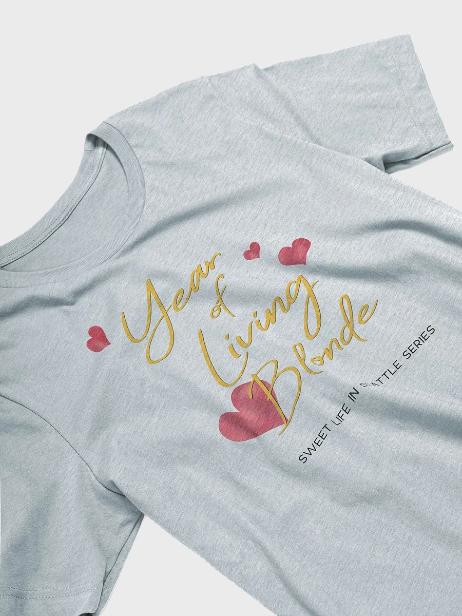 Year of Living Blonde - Unisex T-shirt product image (2)