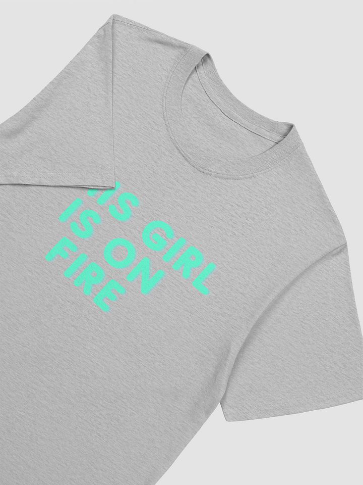 This Girl Is On Fire Women's T-Shirt V6 product image (4)