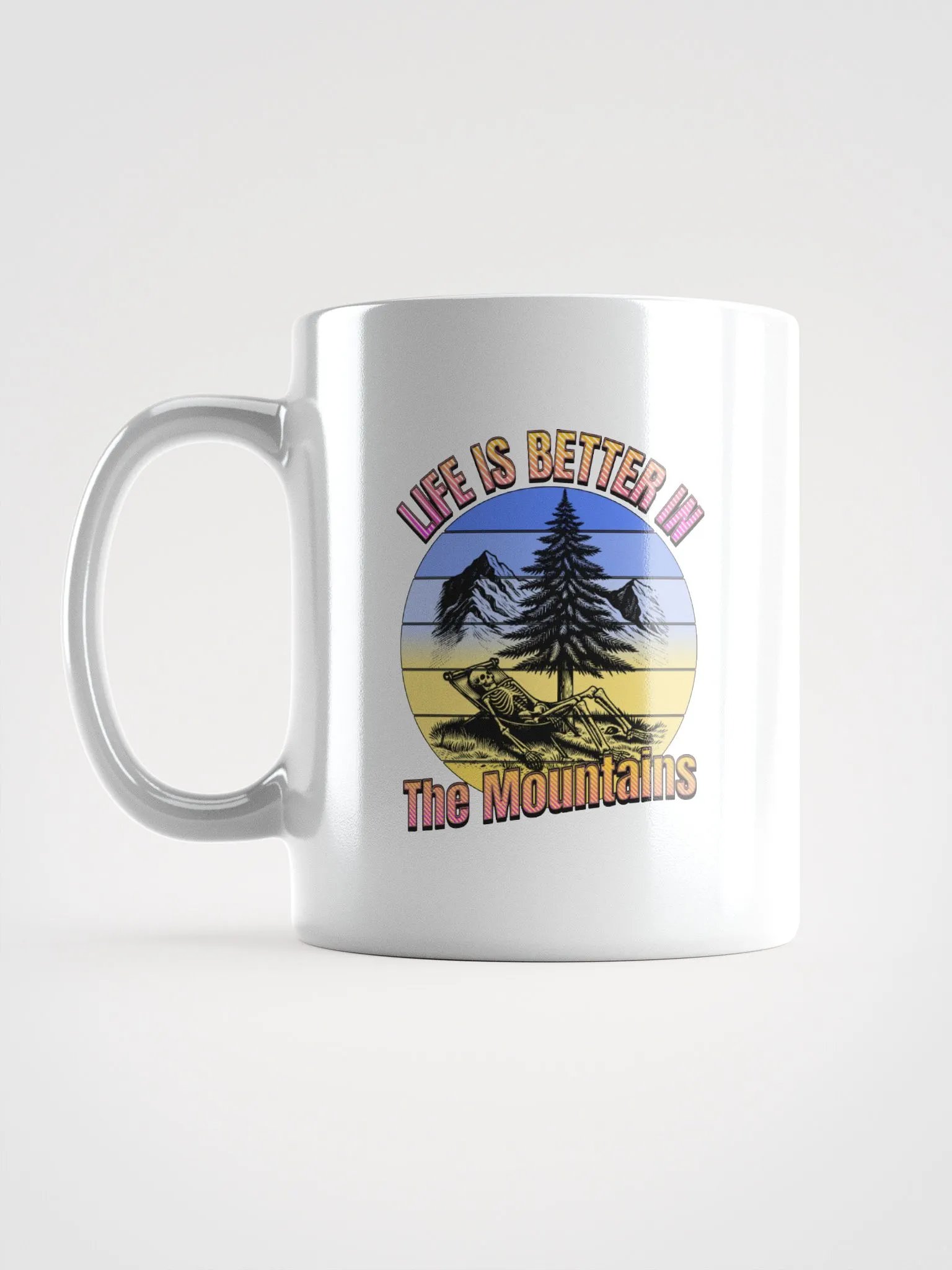 Life Is Better In The Mountains Skeleton Bliss White Glossy Mug product image (1)