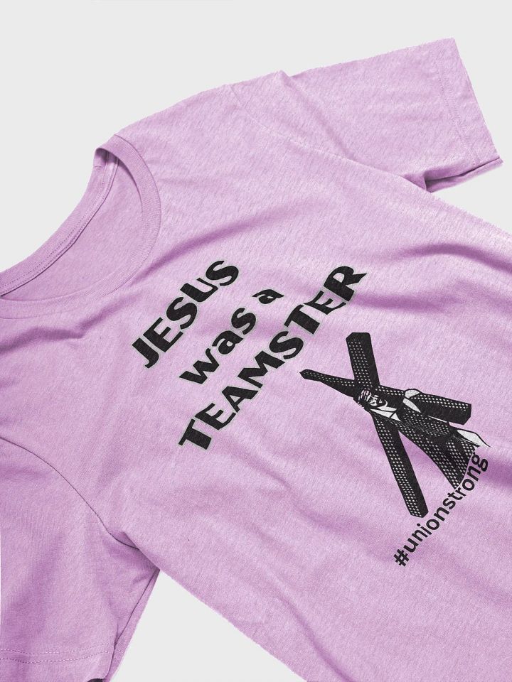 Jesus Was a Teamster- Support Unions! product image (2)