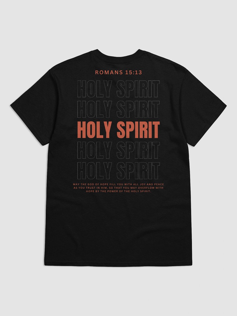 Romans 15:13 - Power of the HOLY SPIRIT Unisex T-Shirt product image (20)
