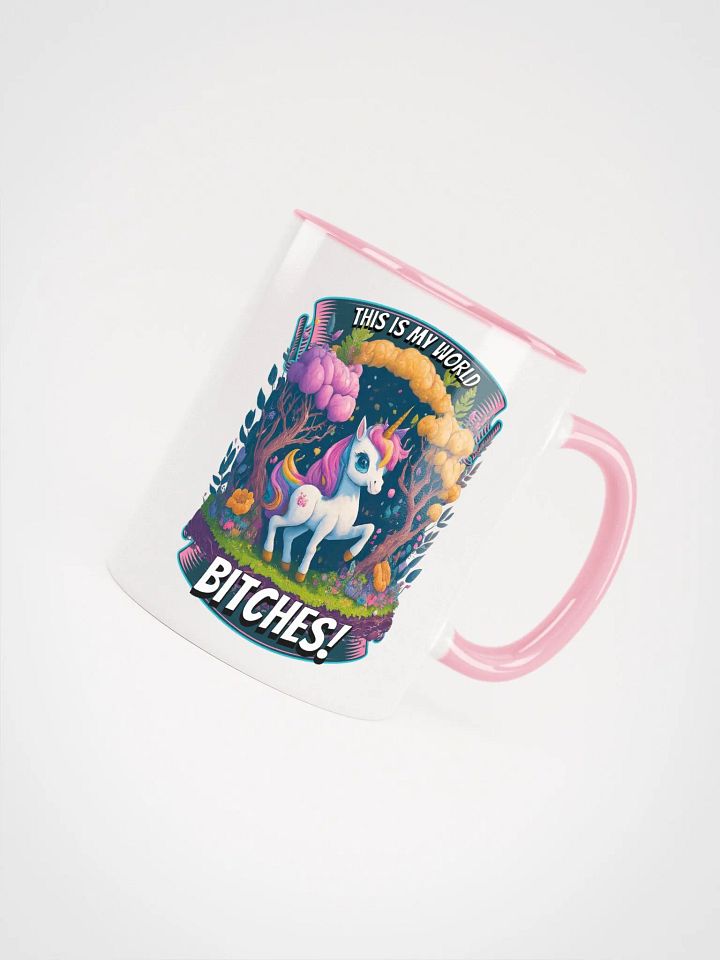 This is My World Bitches Unicorn - Ceramic Mug with Color Inside product image (2)
