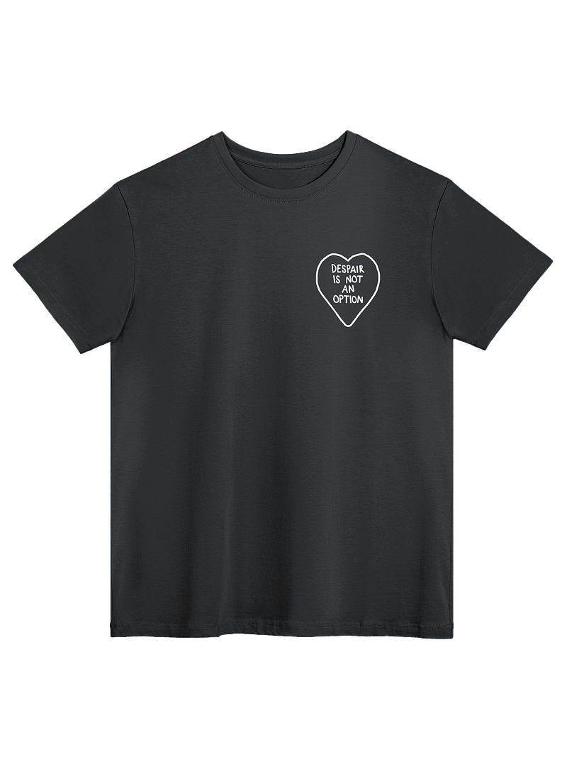 Despair is not an Option - Tee