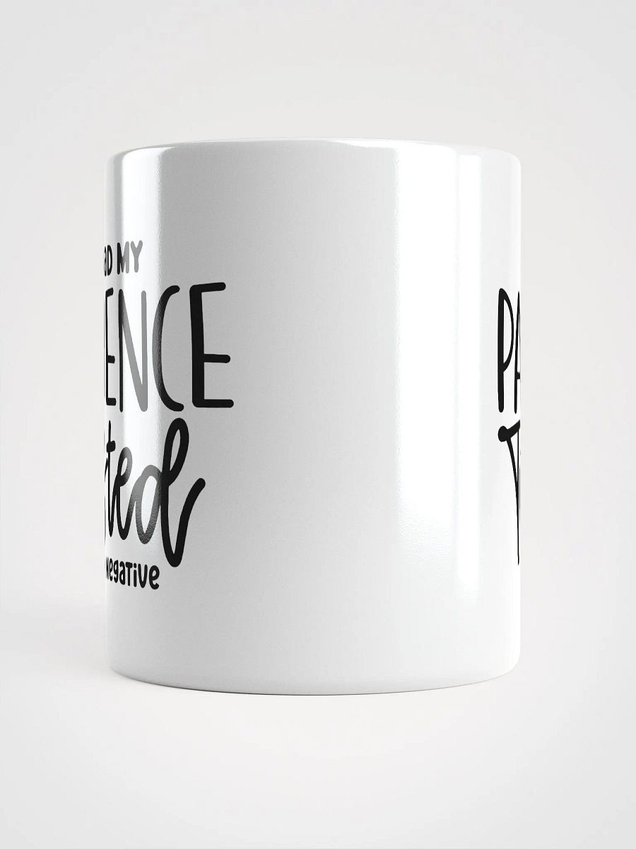 Patience Tested White Glossy Mug product image (5)