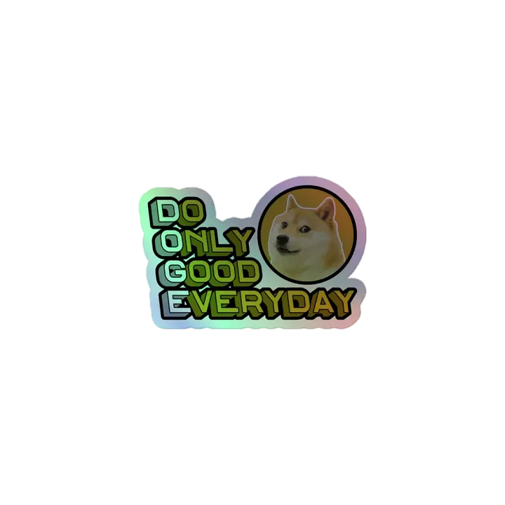 Do Only Good Everyday Holo Sticker product image (1)