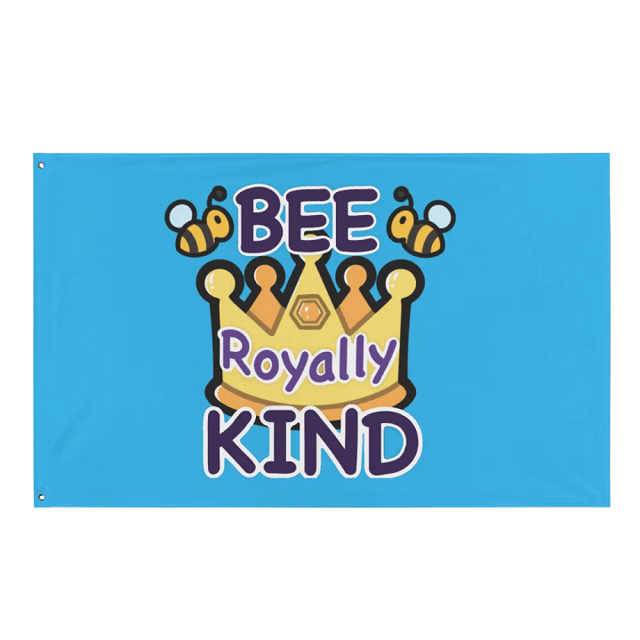 Bee royally kind flag product image (1)