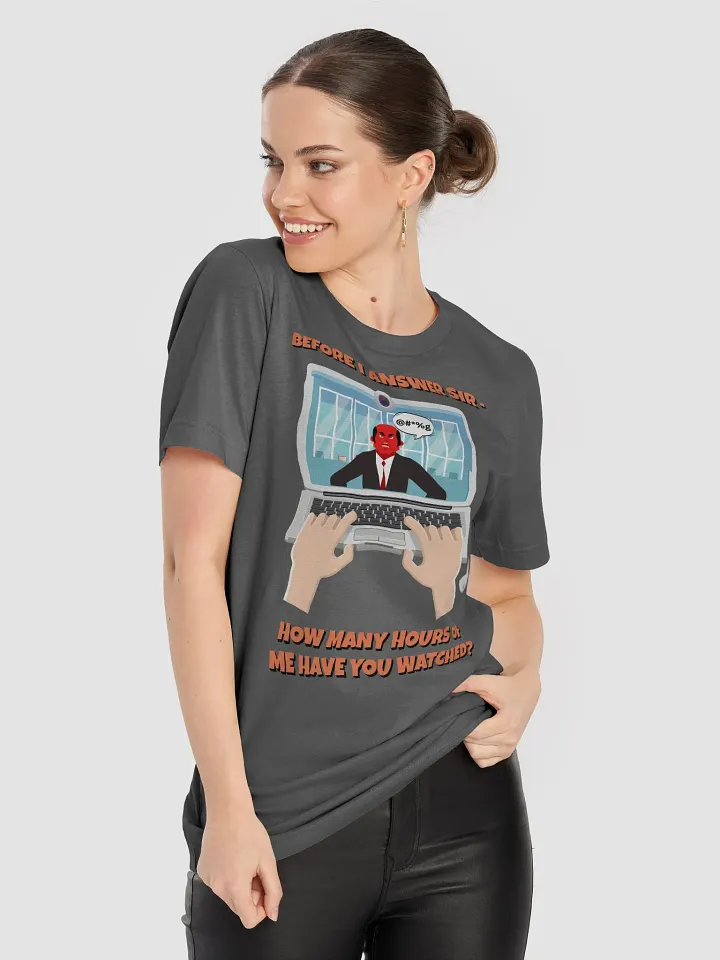 Before I Answer Sir... T-shirt product image (1)