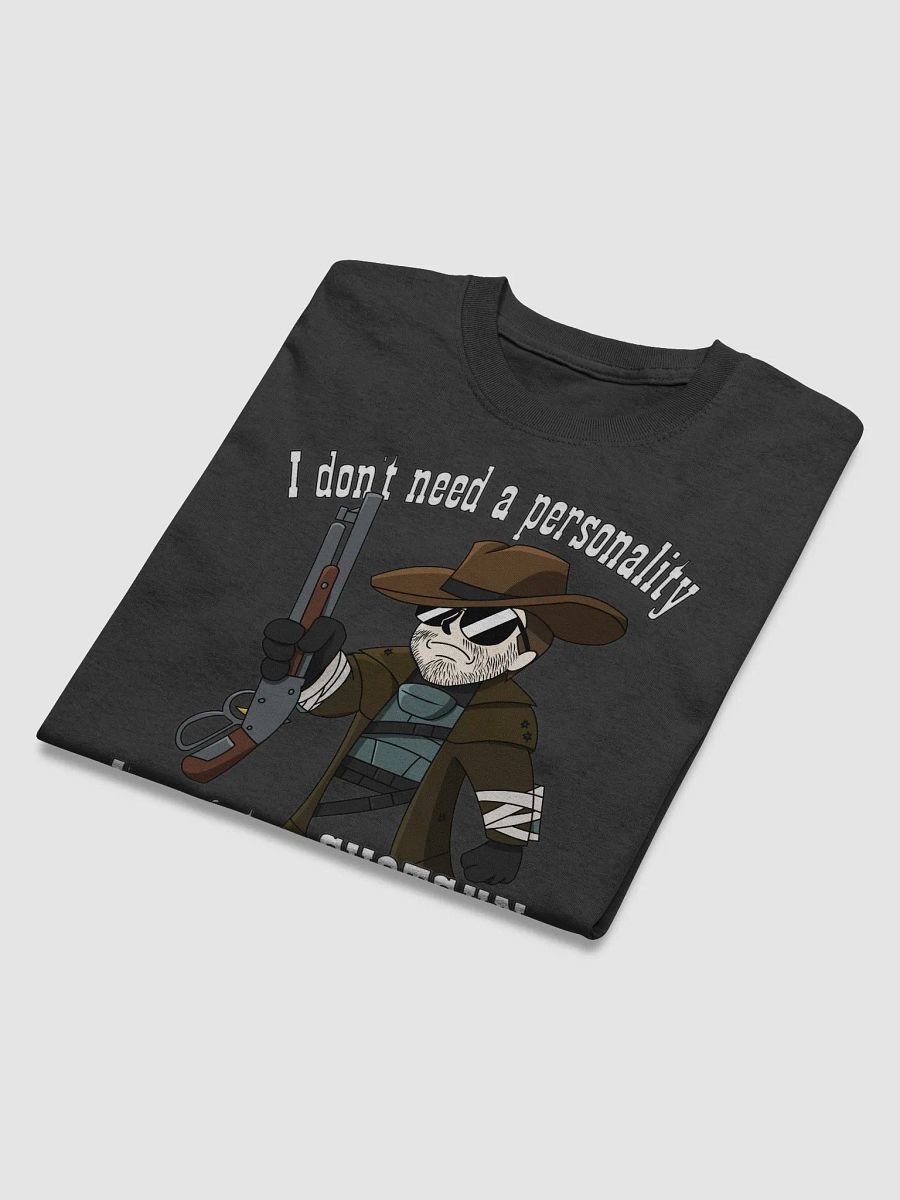I Don't Need a Personality Tee product image (3)