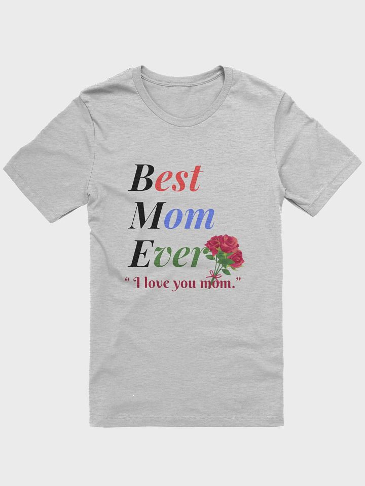 Best Mom Ever Bella+Canvas Supersoft T-Shirt product image (1)
