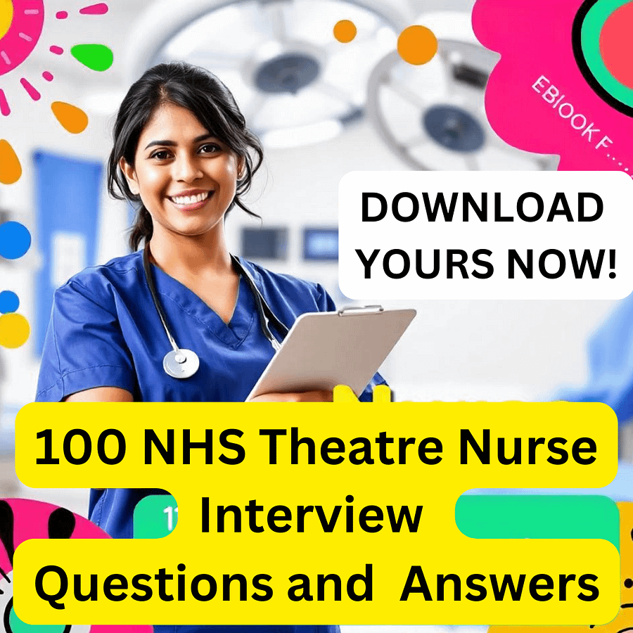 100 NHS Theatre Nurse Interview Questions and Answers product image (1)