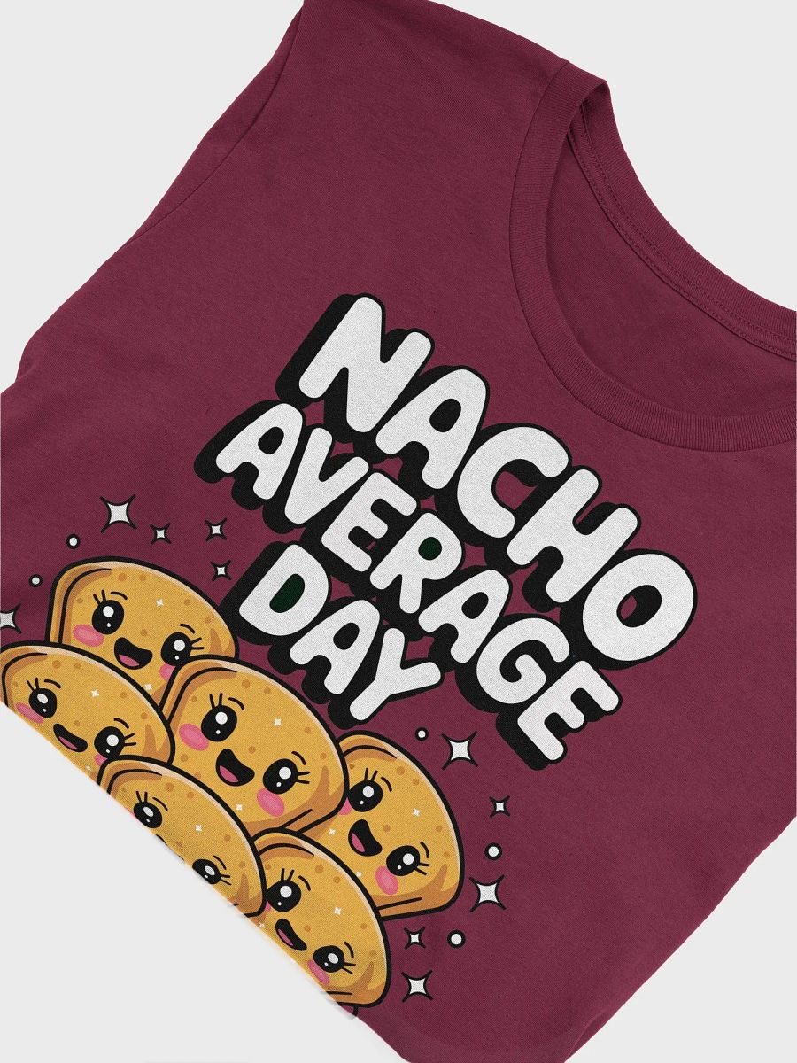 Nacho Average Day T-Shirt product image (5)