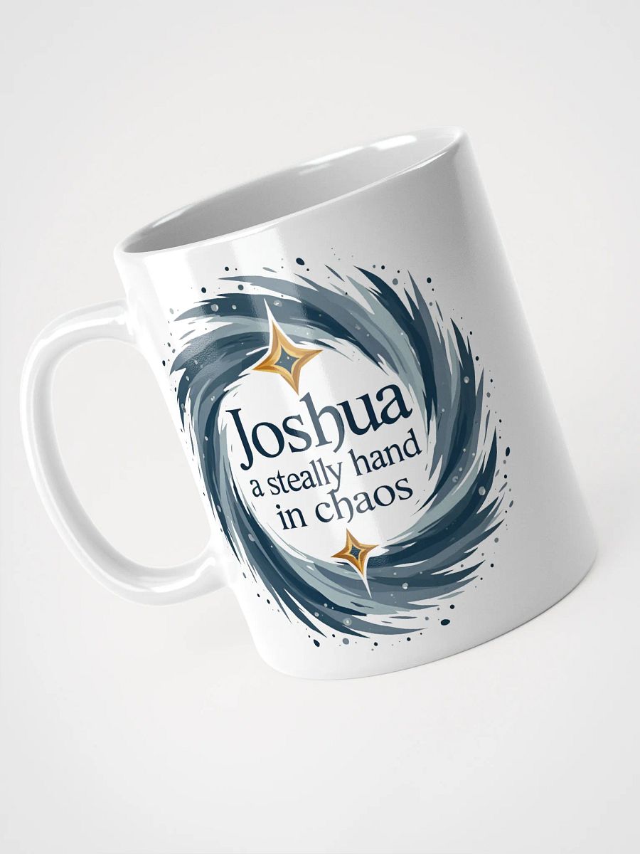 Personalized Mug for Joshua: A Steady Hand in Chaos – The Perfect Gift of Strength and Stability product image (3)