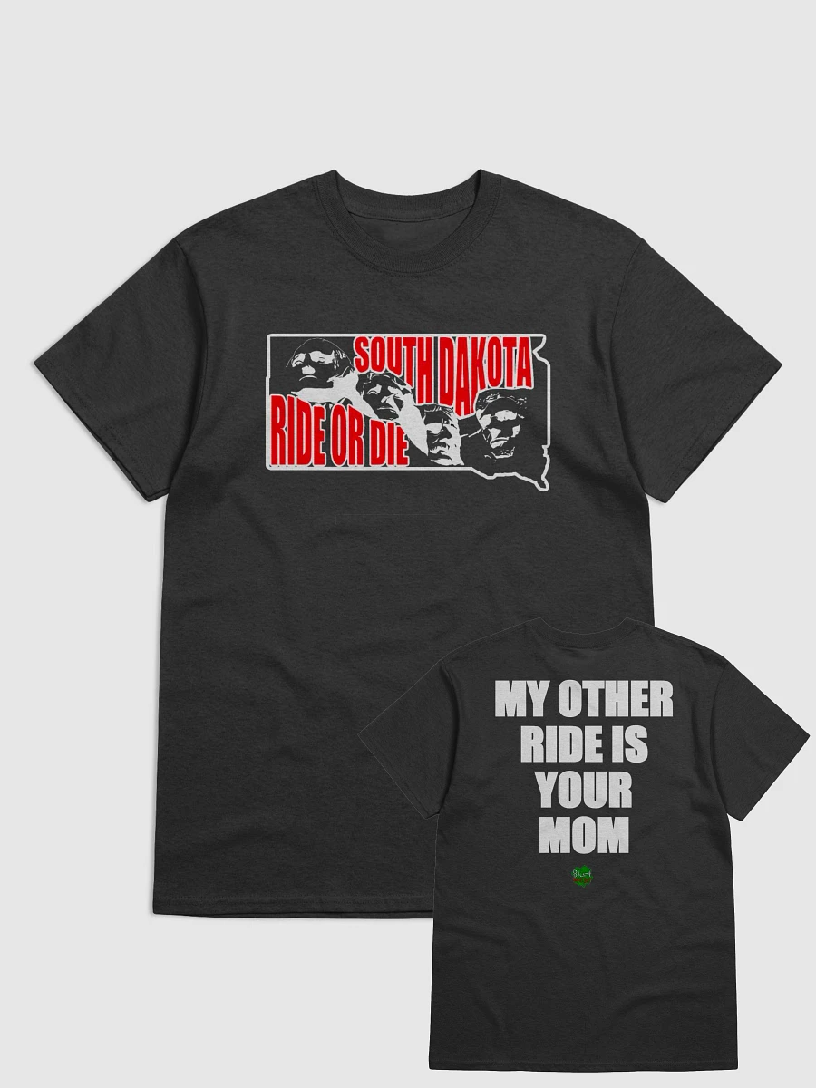 South Dakota Ride or Die/My Other Ride is Your Mom Black T-Shirt product image (1)