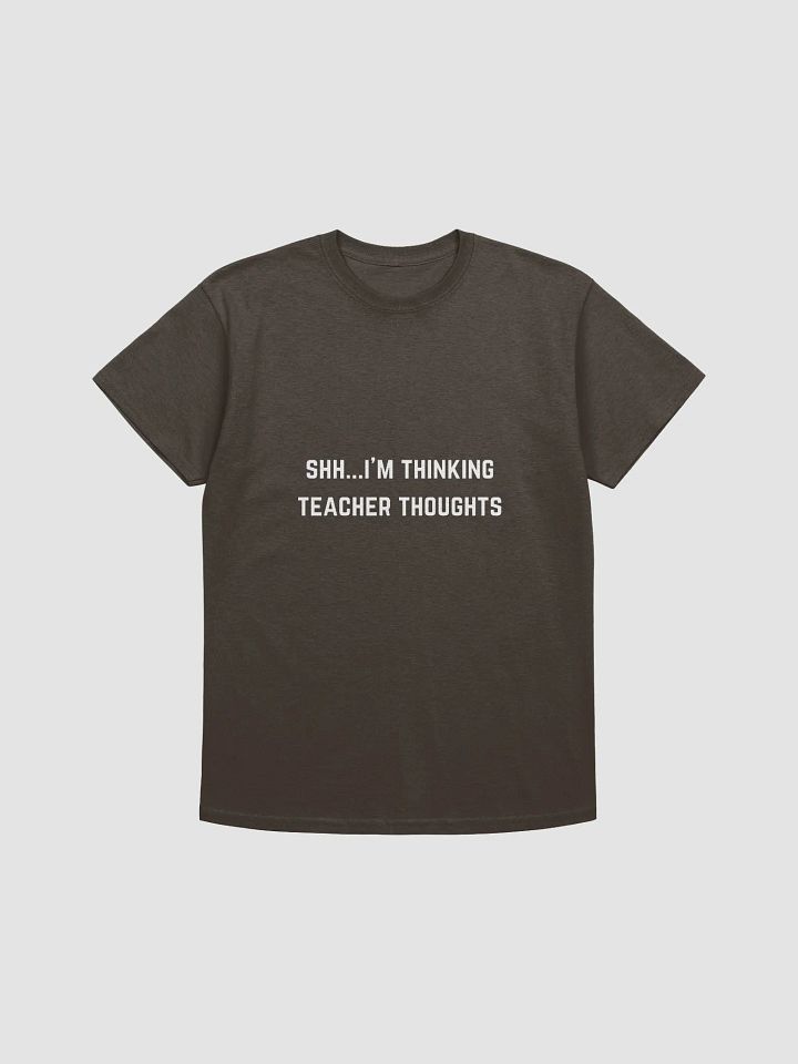 Teacher Quote Tshirt - Shh...I'm thinking teacher thoughts product image (14)