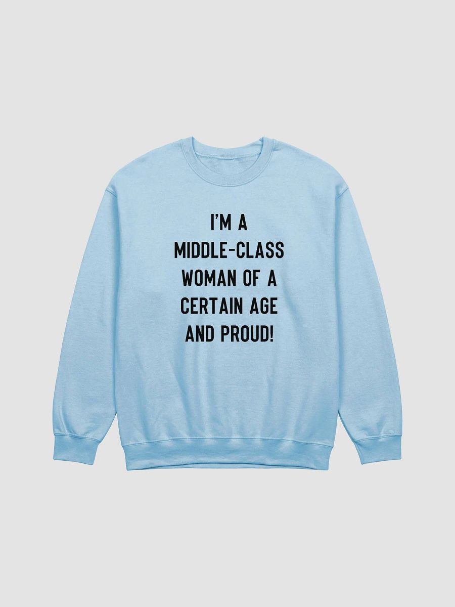 Middle-Class Woman Of A Certain Age - Light Colours/Bold Font Sweatshirt product image (1)