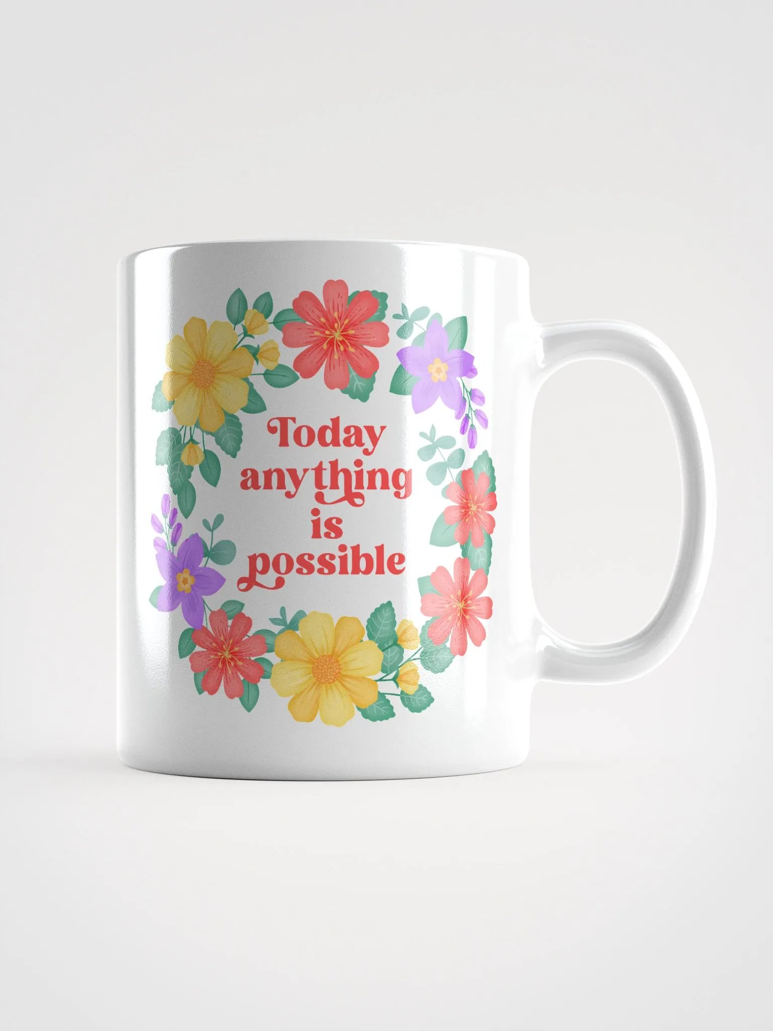 Today anything is possible - Motivational Mug product image (1)