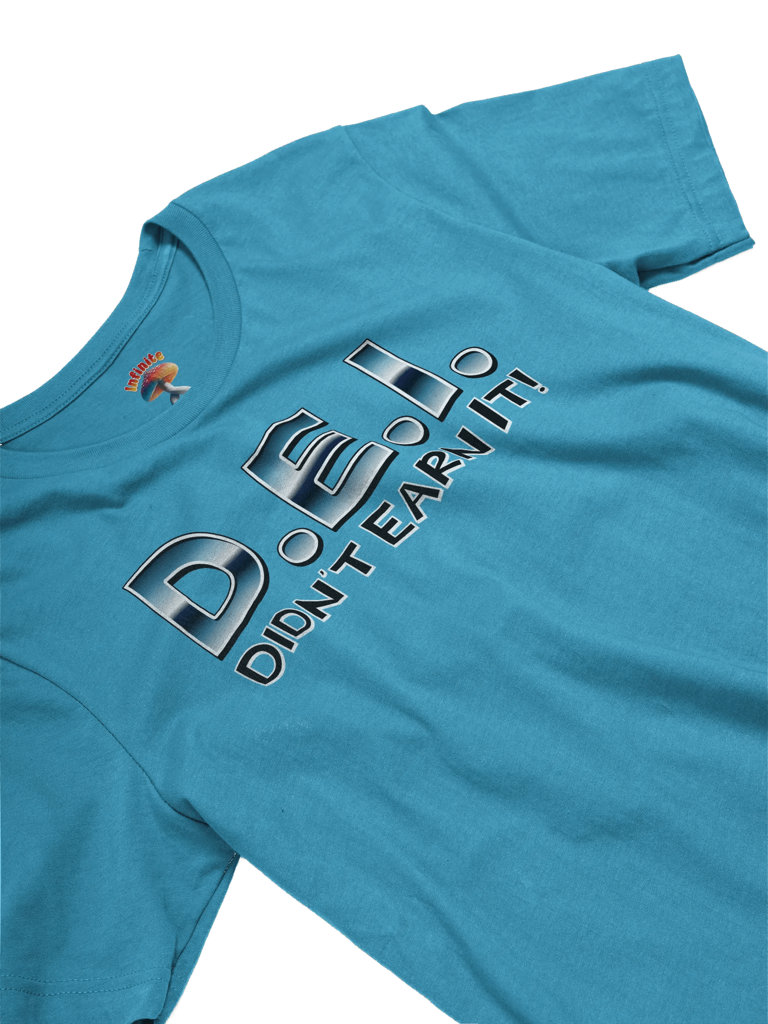DIDN'T EARN IT T-SHIRT product image (3)