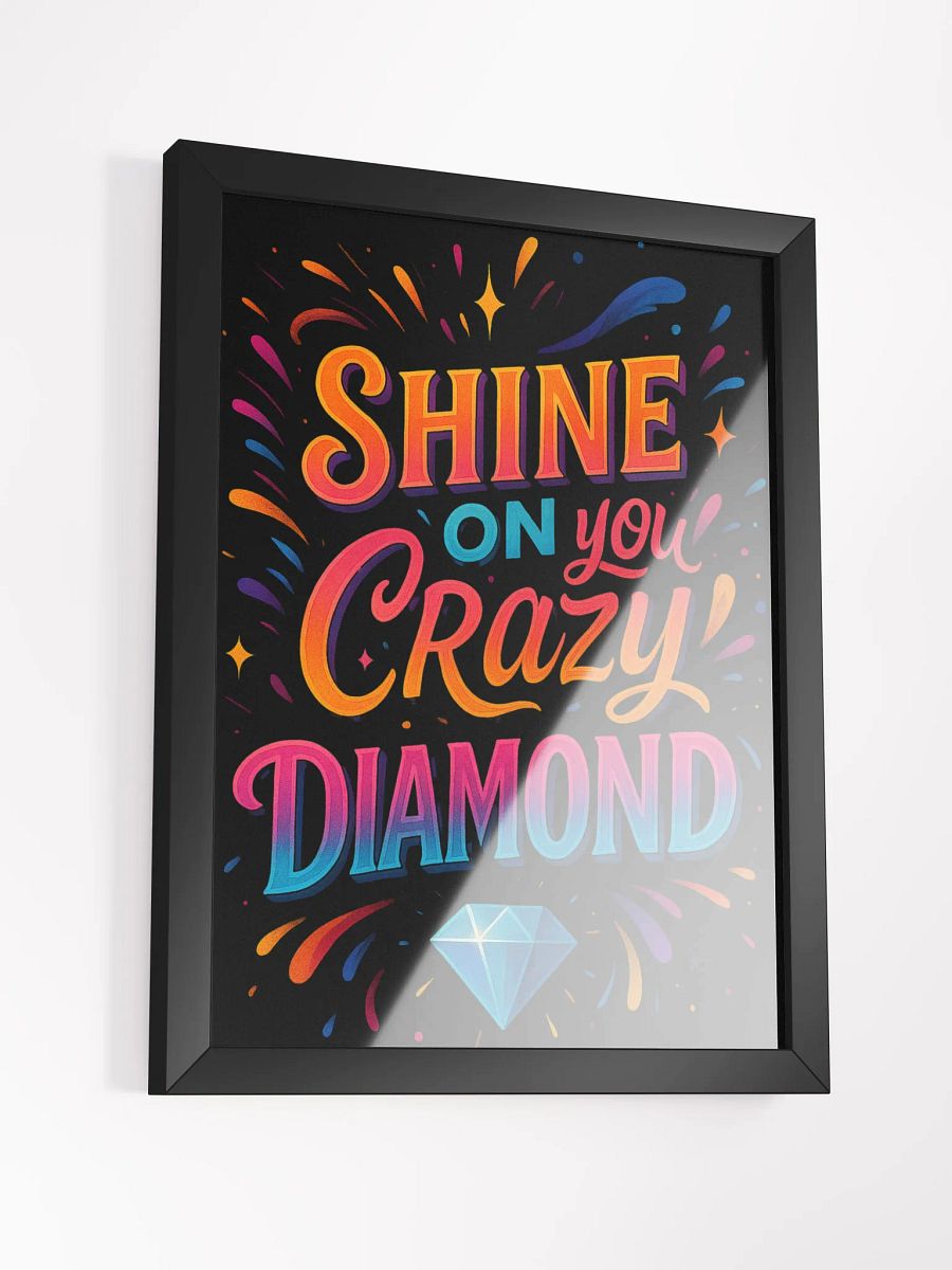 Framed Shine On You Crazy Diamond Poster – Vibrant Motivational Print product image (5)