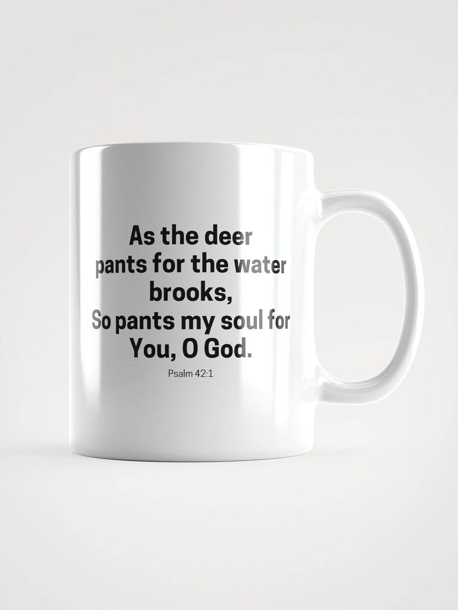 As The Deer Pants For The Water Brooks Psalm 42:1 White Glossy Mug 11/15/20oz product image (1)