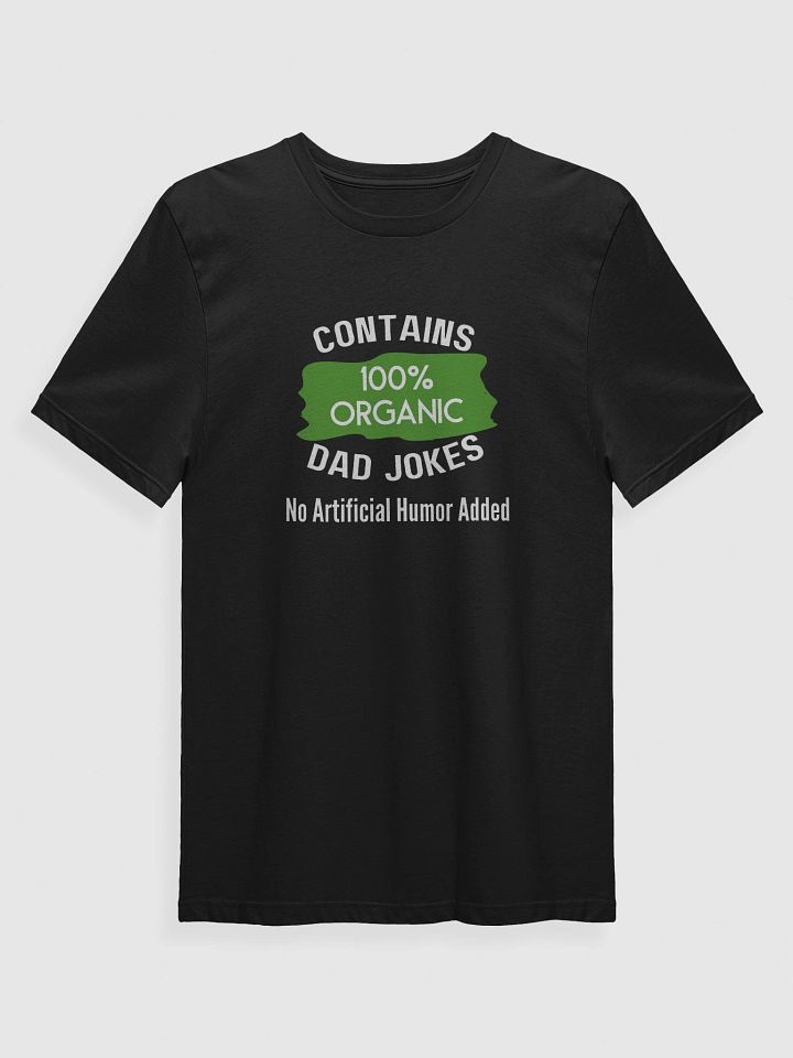 100 % Organic Dad Jokes Tee product image (1)