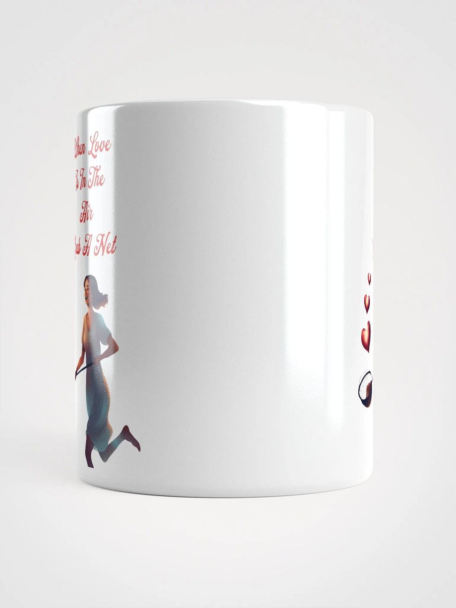 When Love Is In The Air, Grab A Net, Valentine's Day Gift White Mug product image (3)