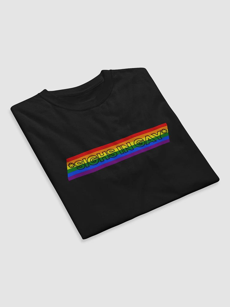 *SIGHS IN GAY* Rainbow T-Shirt product image (8)