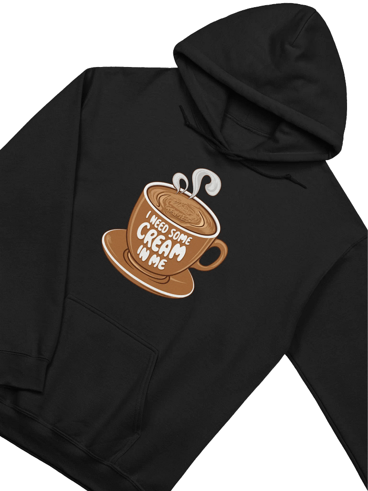 Vixen Games I need some cream in me Coffee Hoodie product image (17)