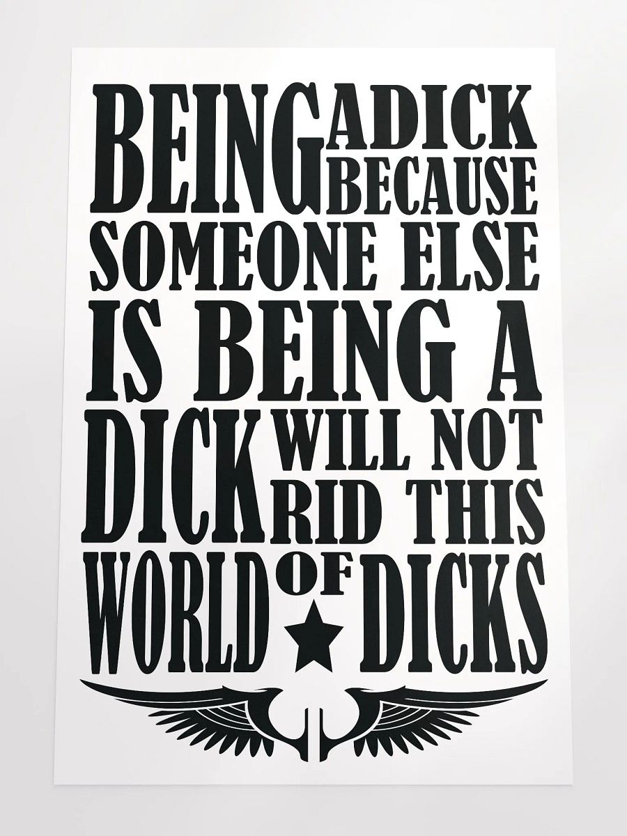 Behaviour - Stop Being A Dick - Enhanced Matte Paper Poster product image (4)