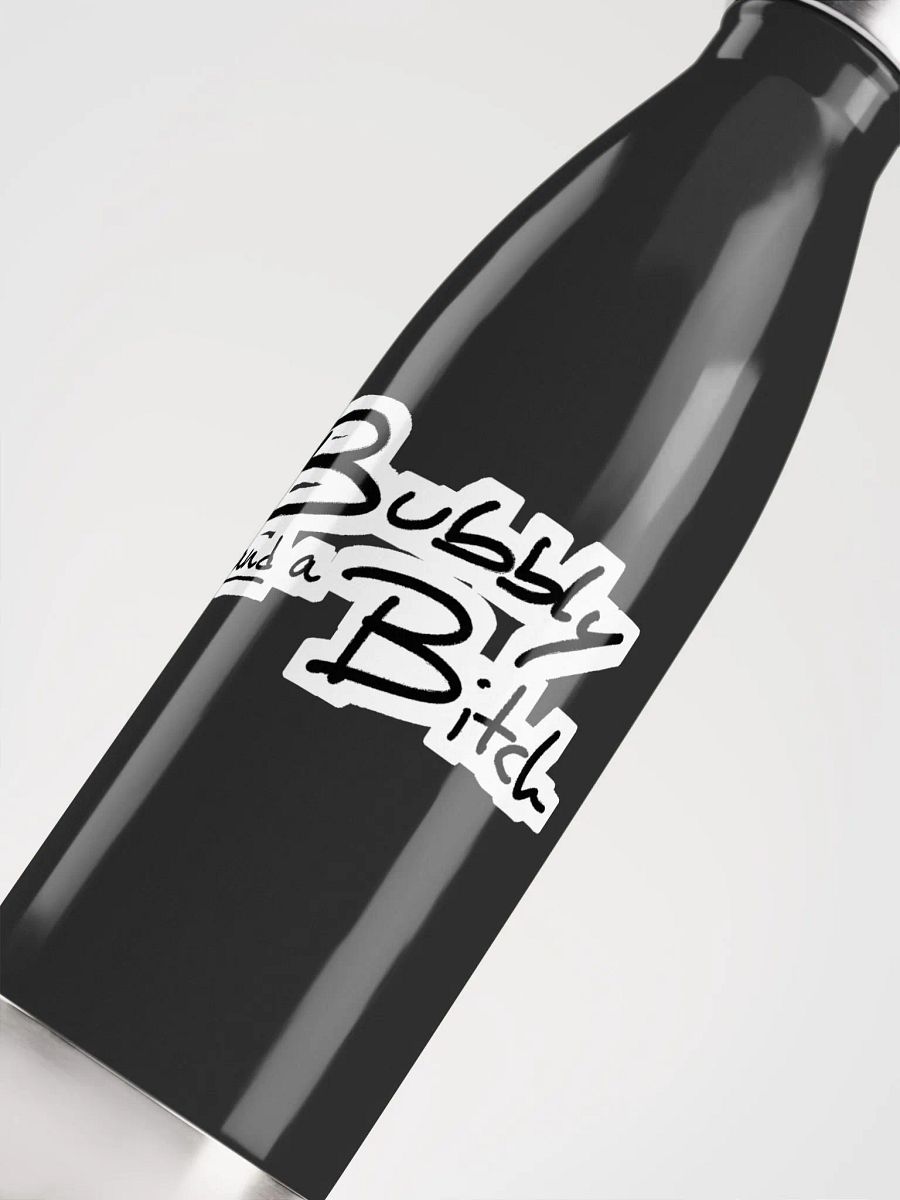 Bubbly and a B*tch (bubble design) stainless steel water bottle product image (5)