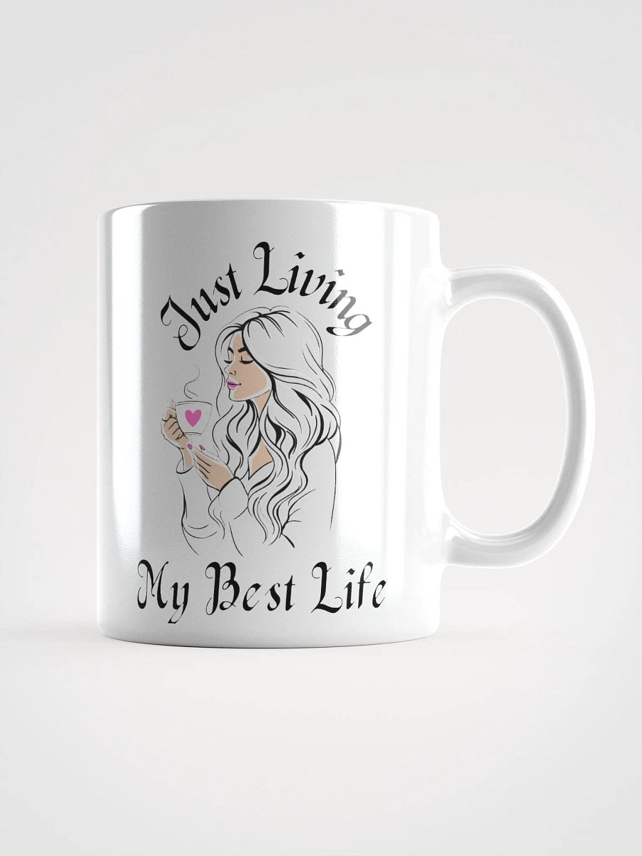 Just Living My Live White Glossy Mug product image (3)