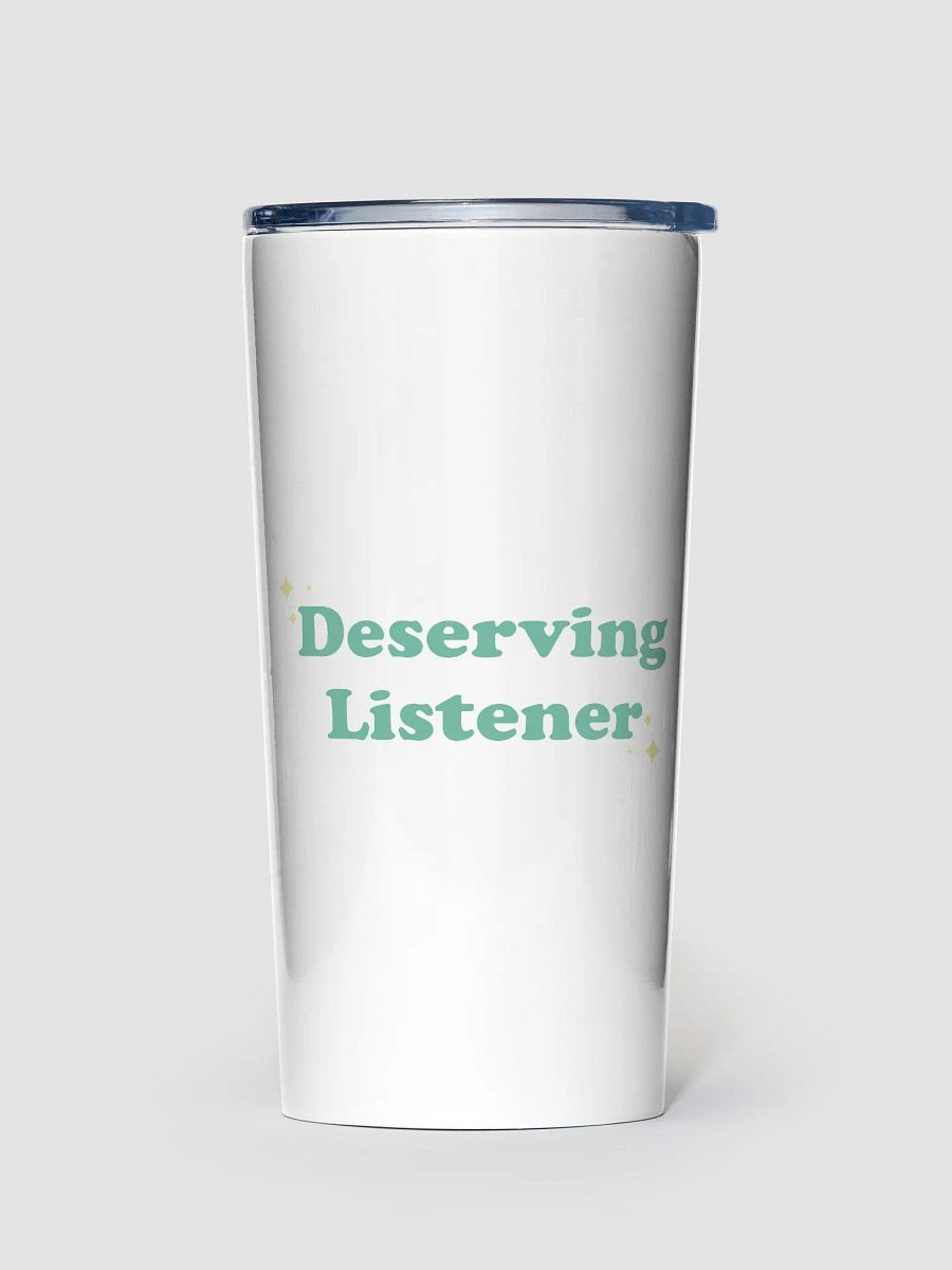 Deserving Listener - Tumbler product image (1)