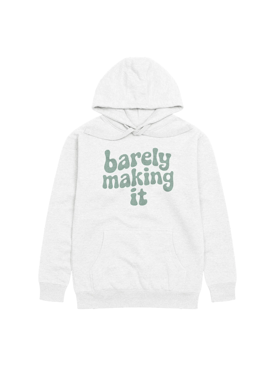 Barely Making It Hoodie product image (1)